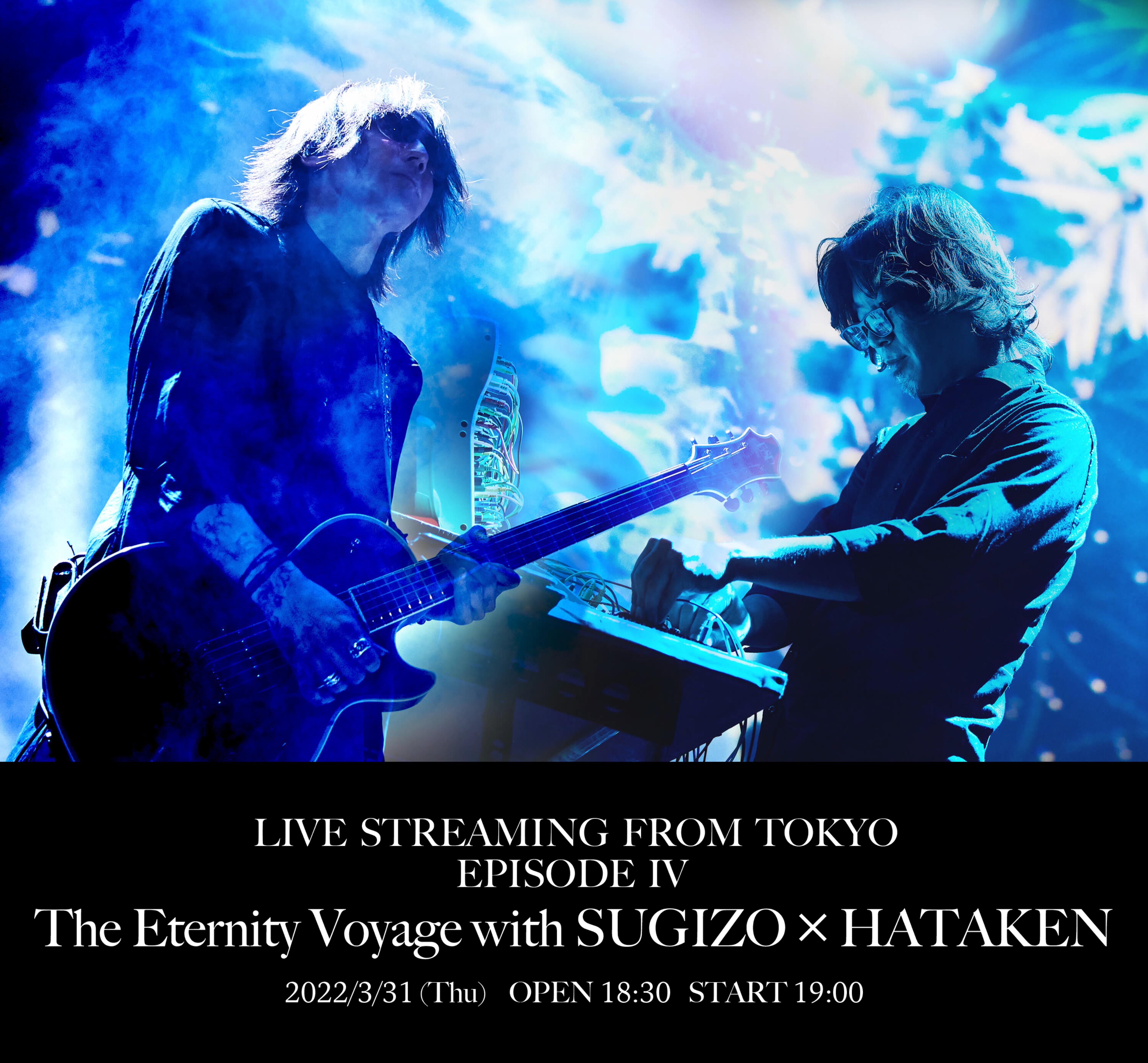 The Eternity Voyage with SUGIZO × HATAKEN